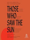 Cover image for Those Who Saw the Sun